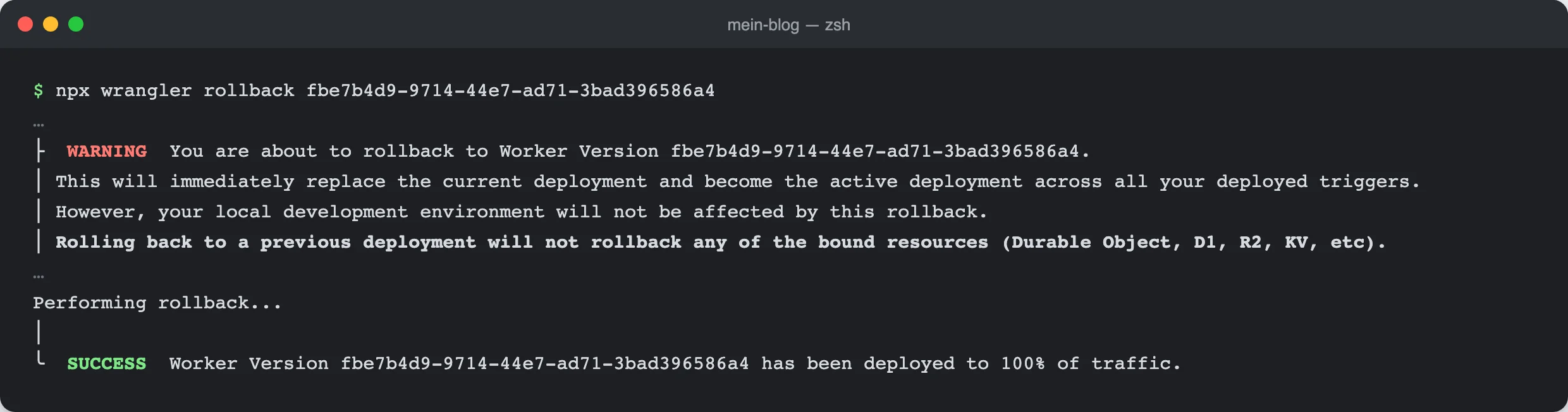 Ein Terminal nach „npx wrangler rollback“ mit einer Versions-ID. Wrangler warnt in Fettschrift: „Rolling back to a previous deployment will not rollback any of the bound resources (Durable Object, D1, R2, KV, etc).“ Darunter meldet es, dass die alte Version für den gesamten Verkehr live ist.